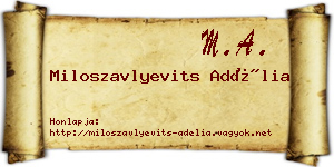 Miloszavlyevits Adélia névjegykártya